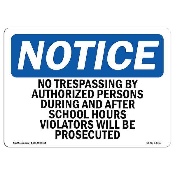 Sign, 18" H, 24" W, Rigid Plastic, No Trespassing By Unauthorized Persons During Sign, Landscape